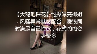 叔嫂房内激情啪啪偷情 淫荡乱叫“屁眼你想操就操吗 再强迫 我把你鸡废了”