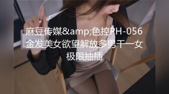 【按摩私密保养】32岁良家人妻，坚挺美乳白又圆，手法专业淫液横流，小伙最懂她的敏感地带，狂力抽插啪啪响