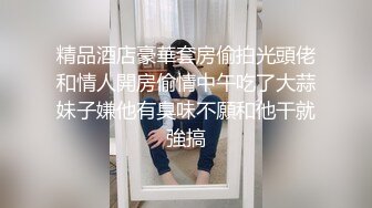 甜美可爱的小萝莉【小丸子】，和男友没羞没臊的性爱日常，乖巧甜美小仙女，人瘦胸大绝美