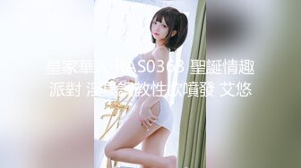  长相不错皮肤白皙的美少妇，剧情演绎给老公的鸡巴做SPA撸的梆硬再啪啪做爱操逼