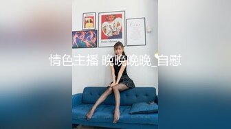 骚货大学生露脸精彩五个半小时实录 道具玩弄骚逼特写呻吟