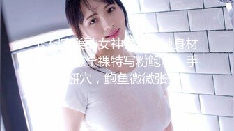 【秦总全国探花】甜美艺术系兼职大学生女神，被帅哥撩拨得春心萌动，细腰翘臀超配合像女友，1080P修复版311