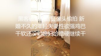 【新片速遞】顶级美臀小姐姐，牛仔裤扒开内裤，翘起求操，用屌磨蹭骚穴，第一视角后入，小骚逼爽的不行[0.99G/MP4/01:03:49]