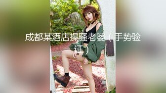 第一次去女朋友家，趁她爸妈不在家在她爸妈的床上干她（一）