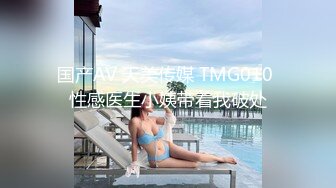 第一部完美露脸极品母狗妹子 4P 炮击玩到爽