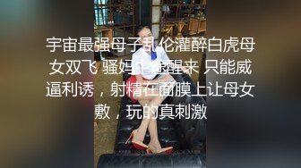 【屌哥全国探花】偷拍00后小萝莉，刚来还有点儿害羞，床上变得异常骚，各种技术到位啪啪