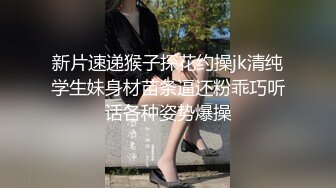   光头佬探花老王酒店 大战旗袍少妇情趣内衣打屁股一字马抽插还没插就溜了好多水