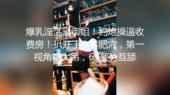  极品尤物00后嫩妹！甜美系邻家妹妹型！一线天馒头肥穴，掰穴振动棒抽插