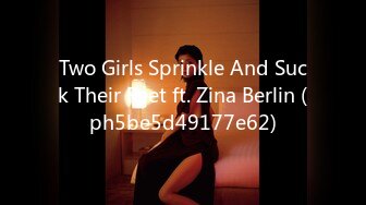 Two Girls Sprinkle And Suck Their Feet ft. Zina Berlin (ph5be5d49177e62)