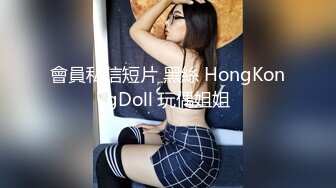 露脸 OK大神/正年轻的韩信最新5女主合集